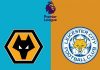 Soi kèo Wolves vs Leicester 3h00, 15/02 (Ngoại Hạng Anh)