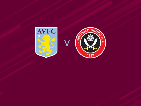 Nhận định Aston Villa vs Sheffield Utd 00h00, 22/09 - Ngoại hạng Anh