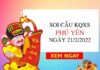 Soi cầu xổ số Phú Yên ngày 21/2/2022 hôm nay thứ 2