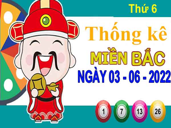 Thống kê XSMB ngày 3/6/2022