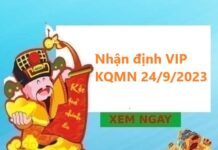 Nhận định VIP KQMN 24/9/2023