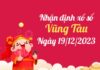 Nhận định xổ số Vũng Tàu ngày 19/12/2023 thứ 3 hôm nay