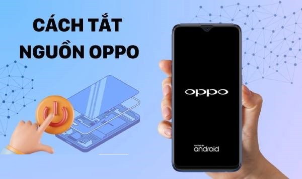 Cách tắt nguồn điện thoại Oppo và reset bằng mã lệnh