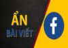 Hướng dẫn ẩn bài viết trên Fanpage nhanh gọn trong 1 phút